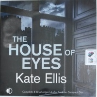 The House of Eyes written by Kate Ellis performed by Gordon Griffin on Audio CD (Unabridged)
